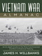 Vietnam War Almanac: An In-Depth Guide to the Most Controversial