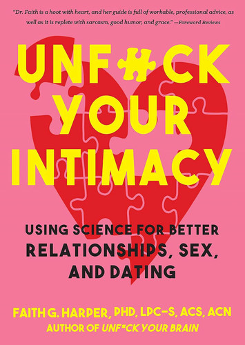 Unfuck Your Intimacy: Using Science for Better Relationships Sex &