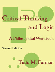 Critical Thinking and Logic: A Philosophical Workbook