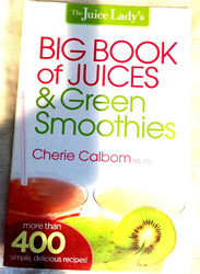 The Juice Lady's Big Book of Juices and Green Smoothies: More Than