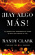 Hay algo Mas: El secreto para experimentar el poder de Dios que