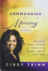 Commanding Your Morning Daily Devotional: Unleash God's Power in Your