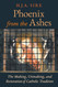 Phoenix from the Ashes: The Making Unmaking and Restoration of