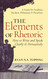Elements of Rhetoric: How to Write and Speak Clearly and Persuasively
