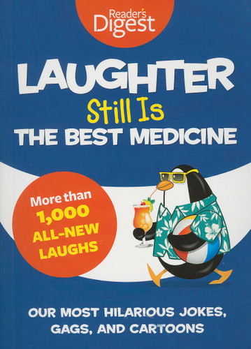 Laughter Still Is the Best Medicine: Our Most Hilarious Jokes Gags