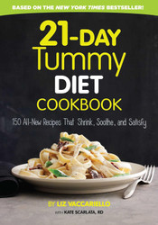 21-Day Tummy Diet Cookbook: 150 All-New Recipes to Shrink and Soothe