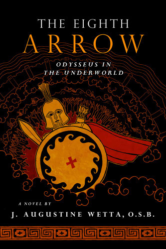 The Eighth Arrow: Odysseus in the Underworld A Novel