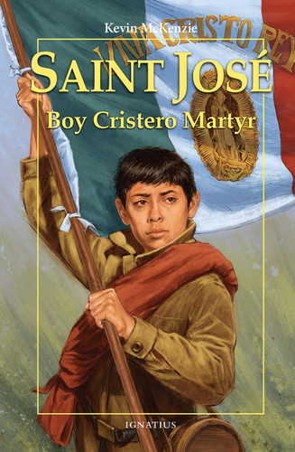 Saint Jose: Boy Cristero Martyr (Vision Books)