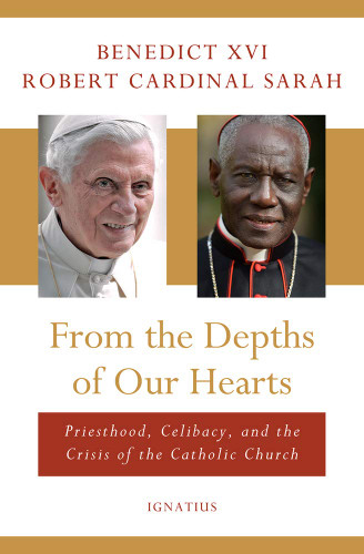 From the Depths of Our Hearts: Priesthood Celibacy and the Crisis of