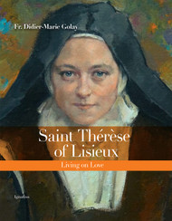 Saint Ther+¿se of Lisieux: Living on Love