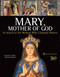 Mary Mother of God: In Search of the Woman Who Changed History