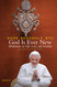 God Is Ever New: Meditations on Life Love and Freedom