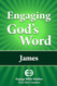 Engaging God's Word: James