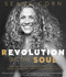 Revolution of the Soul: Awaken to Love Through Raw Truth Radical