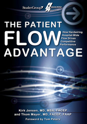 The Patient Flow Advantage: How Hardwiring Hospital-Wide Flow Drives