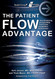 The Patient Flow Advantage: How Hardwiring Hospital-Wide Flow Drives