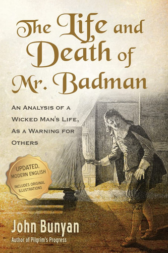 The Life and Death of Mr. Badman: An Analysis of a Wicked Man's Life