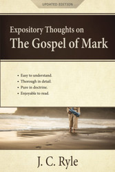 Expository Thoughts on the Gospel of Mark