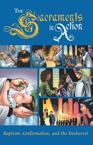 The Sacraments in Action