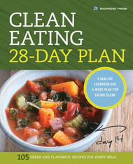 Clean Eating 28-Day Plan: A Healthy Cookbook and 4-Week Plan for