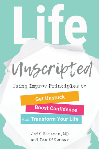 Life Unscripted: Using Improv Principles to Get Unstuck Boost