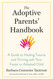 The Adoptive Parents' Handbook: A Guide to Healing Trauma and