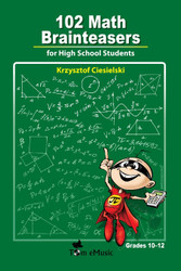 102 Math Brainteasers for High School Students