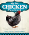 My Pet Chicken Handbook: Sensible Advice and Savvy Answers for