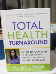 Total Health Turnaround The All-Natural Plan to Reverse Adrenal