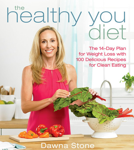 The Healthy You Diet: The 14-Day Plan for Weight Loss with 100