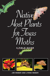 Native Host Plants for Texas Moths: A Field Guide