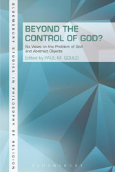 Beyond the Control of God?: Six Views on The Problem of God and