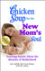 Chicken Soup for the New Mom's Soul: Touching Stories about the