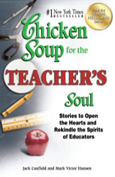 Chicken Soup for the Teacher's Soul