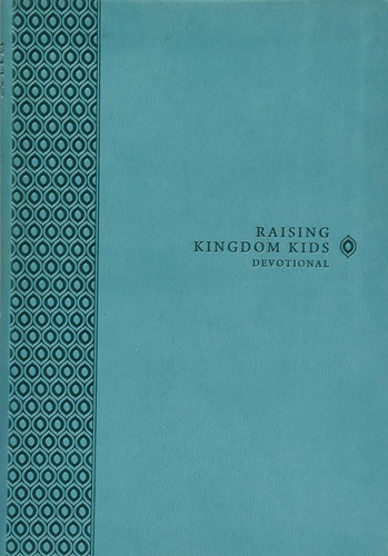 Raising Kingdom Kids Devotional