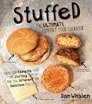 Stuffed: The Ultimate Comfort Food Cookbook: Taking Your Favorite