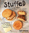 Stuffed: The Ultimate Comfort Food Cookbook: Taking Your Favorite