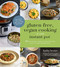 Gluten-Free Vegan Cooking in Your Instant Pot
