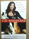 The Cat Whisperer - Why Cats Do What They Do - And How to Get Them to