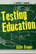 Testing Education: A Teacher's Memoir