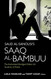 Saud al-Sanousi's Saaq al-Bambuu: The Authorized Abridged Edition for