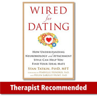 Wired for Dating: How Understanding Neurobiology and Attachment Style