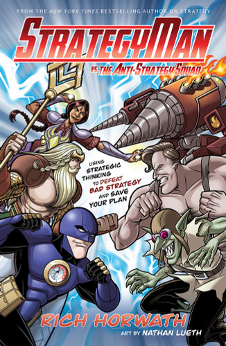 StrategyMan vs. the Anti-Strategy Squad: Using Strategic Thinking to