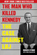 The Man Who Killed Kennedy: The Case Against LBJ The Man Who Killed Kennedy: The Case Against LBJ
