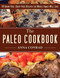 The Paleo Cookbook: 90 Grain-Free Dairy-Free Recipes the Whole Family