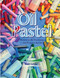 Oil Pastel: Materials and Techniques for Today's Artist