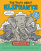 The Truth About Elephants: Seriously Funny Facts About Your Favorite