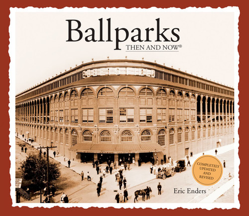 Ballparks Then and Now (Then & Now Thunder Bay)