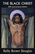 The Black Christ: