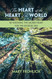 The Heart at the Heart of the World: Re-visioning the Sacred Heart